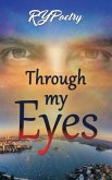 Through My Eyes Through My Eyes