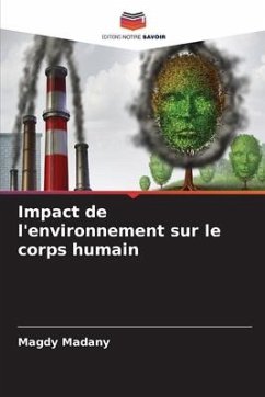 Impact de l'environnement sur le corps humain - Madany, Magdy