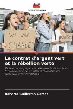 Le contrat d'argent vert et la rébellion verte - Gomes, Roberto Guillermo