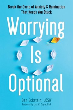 Worrying Is Optional - Eckstein, Ben; Coyne, Lisa W.