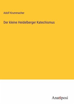 Der kleine Heidelberger Katechismus - Krummacher, Adolf