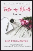 Taste My Words: Poems