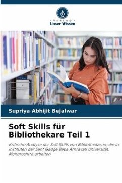 Soft Skills für Bibliothekare Teil 1 - Bejalwar, Supriya Abhijit