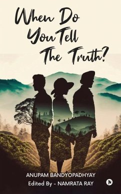 When Do You Tell The Truth? - Anupam Bandyopadhyay