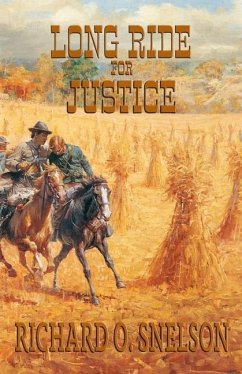 Long Ride for Justice - Snelson, Richard O