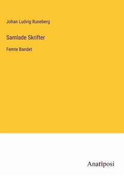 Samlade Skrifter - Runeberg, Johan Ludvig