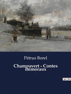 Champavert - Contes immoraux - Borel, Pétrus