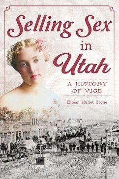 Selling Sex in Utah - Stone, Eileen Hallet