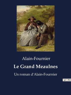 Le Grand Meaulnes - Alain-Fournier