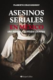 Asesinos Seriales En México: Los Monstruos Urbanos