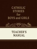 Catholic Stories for Boys and Girls Volumes 1-4 (Teacher's Manual)
