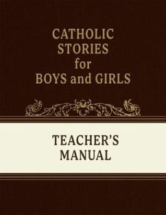 Catholic Stories for Boys and Girls Volumes 1-4 (Teacher's Manual) - Tan Books