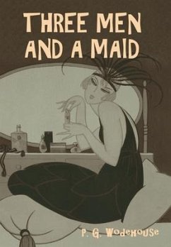 Three Men and a Maid - Wodehouse, P G