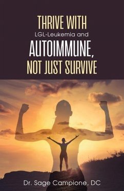 Thrive with LGL-Leukemia and Autoimmune, not just survive - Campione, Sage