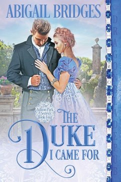 The Duke I Came For - Bridges, Abigail