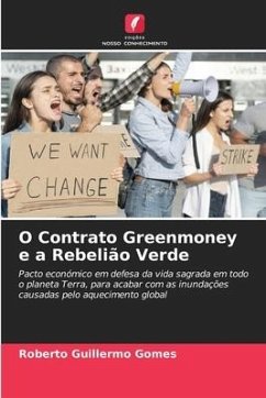 O Contrato Greenmoney e a Rebelião Verde - Gomes, Roberto Guillermo