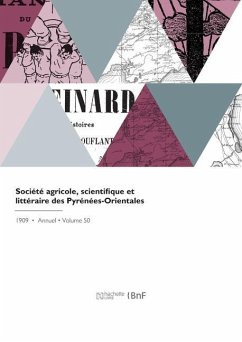 Société Agricole, Scientifique Et Littéraire Des Pyrénées-Orientales - Societe Des Pyrenees