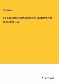 Die Concordatsverhandlungen Württembergs vom Jahre 1807