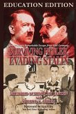 Surviving Hitler, Evading Stalin: One Woman's Remarkable Escape from Nazi Germany - Education Edition