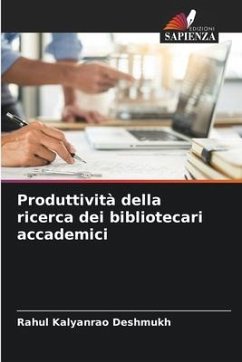 Produttività della ricerca dei bibliotecari accademici - Deshmukh, Rahul Kalyanrao