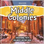 Middle Colonies Educational Facts Children's History Book
