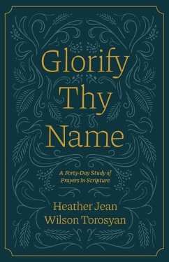 Glorify Thy Name - Torosyan, Heather