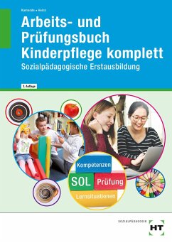 Arbeits- und Prüfungsbuch Kinderpflege komplett - Heinz, Hanna;Kamende, Ulrike