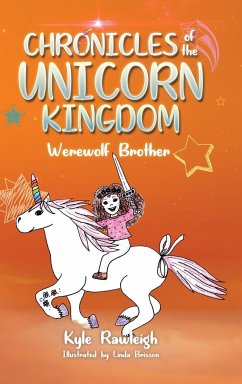 Chronicles of the Unicorn Kingdom - Rawleigh, Kyle