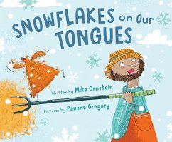 Snowflakes on Our Tongues - Ornstein, Mike