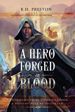 A Hero Forged in Blood - Preston, B. H.