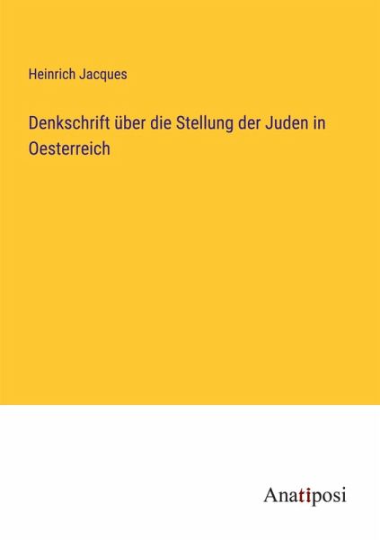 Denkschrift über die Stellung der Juden in Oesterreich