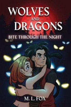 Wolves and Dragons: Bite Through the Night - Fox, M. L.