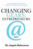 Changing Gears Entrepreneurs @ 50+: Entrepreneurs @ 50+