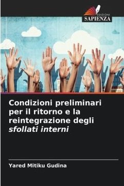 Condizioni preliminari per il ritorno e la reintegrazione degli sfollati interni - Gudina, Yared Mitiku