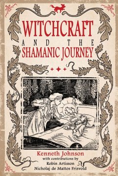 Witchcraft & the Shamanic Journey - Johnson, Kenneth
