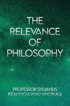 The Relevance of Philosophy - Nnoruka, Sylvanus