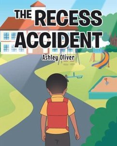 The Recess Accident (eBook, ePUB) - Oliver, Ashley