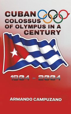 Cuban Colossus of Olympus in a Century - Campuzano, Armando