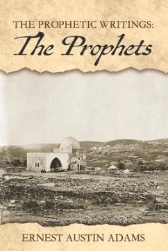 The Prophets: Volume 2 - Adams, Ernest Austin