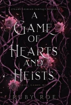 A Game of Hearts and Heists - Roe, Ruby