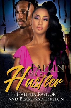 Fallin' for a Hustler Like Me - Raynor, Natisha; Karrington, Blake