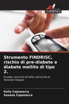 Strumento FINDRISC, rischio di pre-diabete e diabete mellito di tipo 2. - Cajamarca, Kelly;Cajamarca, Susana