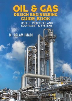 Oil & Gas Design Engineering Guide Book - Imadi, M Aslam