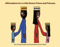 Affirmations of a Brown Prince and Princess - Dunkins, Latanja