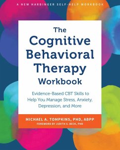 The Cognitive Behavioral Therapy Workbook - Tompkins, Michael A.