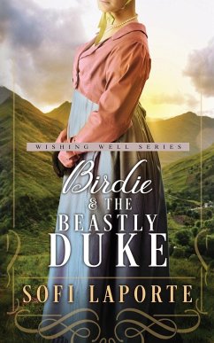 Birdie and the Beastly Duke - Laporte, Sofi