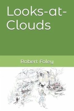 Looks-at-Clouds - Foley, Robert