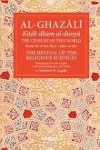 The Censure of This World: Book 26 of Ihya' 'Ulum Al-Din, the Revival of the Religious Sciences Volume 26
