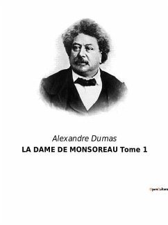 LA DAME DE MONSOREAU Tome 1 - Dumas, Alexandre