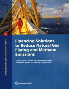 Financing Solutions to Reduce Natural Gas Flaring and Methane Emissions - Lorenzato, Gianni; Tordo, Silvana; Berg, Berend van den